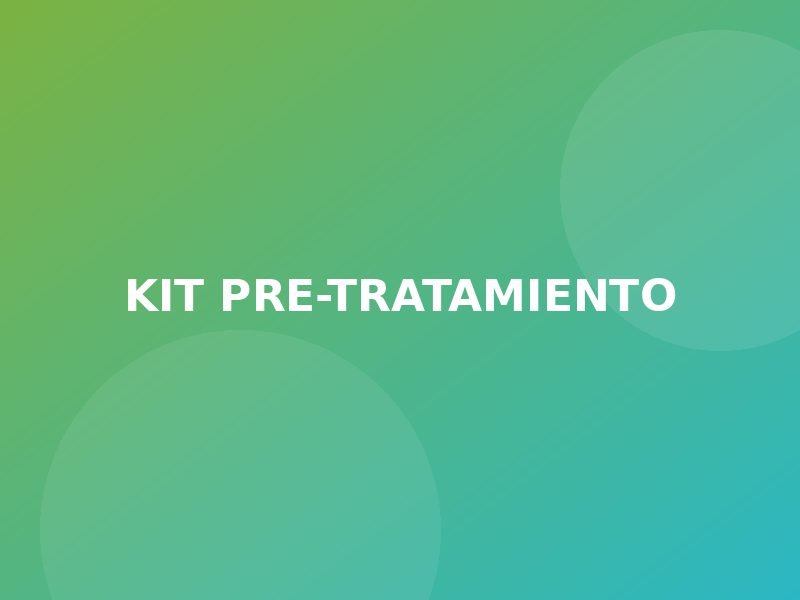Kit Pre-Tratamiento